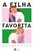 A filha favorita – Uma obra...