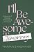 I'll Be Awesome Tomorrow by Marian Sandmaier