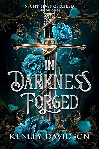 In Darkness Forged (Night Elves of Abreia, #1)