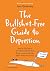 The Bullsh*t-Free Guide to ...