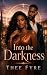 Into the Darkness