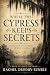 Where the Cypress Keeps Secrets by Rachel Droddy-Rumble