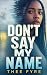 Don't Say My Name