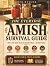 The Everyday Amish Survival Guide by Ruth Beiler