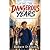 Living the Dangerous Years:...