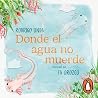 Donde el agua no muerde
