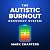 The Autistic Burnout Recove...