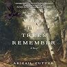 What the Trees Remember: A Novel