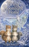 Bring Moonlight Home by Igor Arien