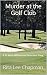 Murder at the Golf Club: A ...