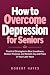 How to Overcome Depression ...