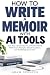 How to Write a Memoir With ...