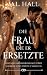 Die Frau, die er ersetzte: ...