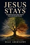 Jesus Stays: 365 ...