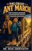 The Great ANT March: How to...
