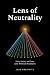 Lens of Neutrality: Unity, ...