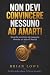 Non devi convincere nessuno...