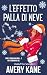 L'effetto palla di neve (La...