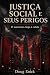 Justiça social e seus perig...