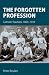 The Forgotten Profession: C...