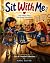 Sit With Me