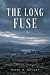 The Long Fuse