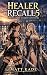 Healer Recall 5: A Men’s Li...