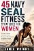 45 Navy SEAL Fitness Strategies for Women by Jamie Wright