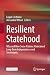 Resilient Statehood: Why an...