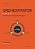 Orchestrator: A Field Guide...