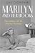 Marilyn and Her Books: The Literary Life of Marilyn Monroe