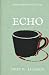 Echo by Dion W. Jackson