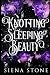 Knotting Sleeping Beauty by Siena Stone