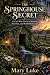 THE SPRINGHOUSE SECRET: A C...
