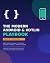 The Modern Android & Kotlin...