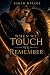 When We Touch, We Remember