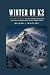 Winter on K2: The 2021 Trag...