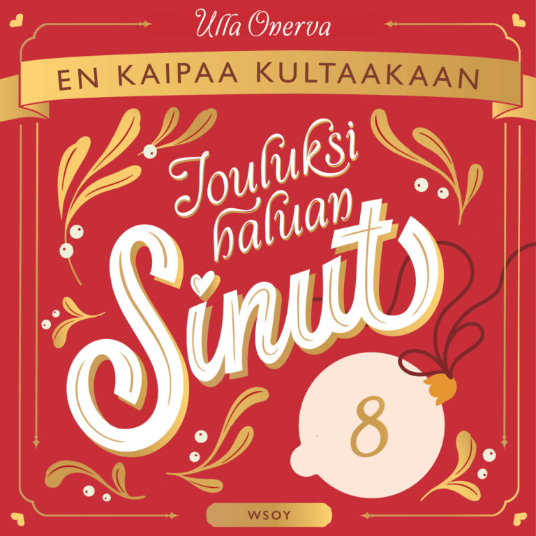 En kaipaa kultaakaan (Jouluksi haluan sinut, #8)