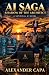 AI SAGA SHADOW OF THE ARCHITECT A Hard Science Fiction Cyberpunk Novel A Satirical AI Tech Thriller by Alexander Capa