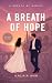 A Breath Of Hope (Breathe O...