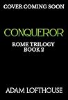 Conqueror (Rome Trilogy Book 2)