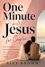One Minute with Jesus for C...