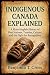 Indigenous Canada Explained...