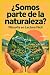¿Somos parte de la naturale...