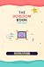 The Boredom Book for Kids: ...