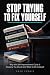 Stop Trying to Fix Yourself by Owen Corwin