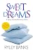 Sweet Dreams by Ryley Banks Sweet Dreams by Ryley Banks