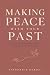 Making Peace with Your Past...
