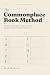 The Commonplace Book Method...
