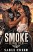 Smoke (The Unholy Few MC Book 2)